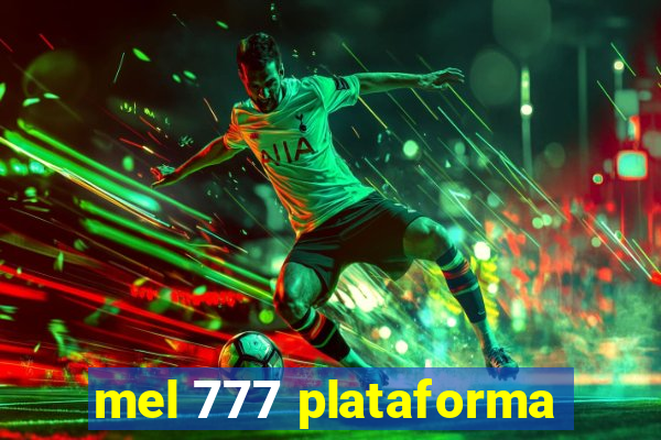 mel 777 plataforma