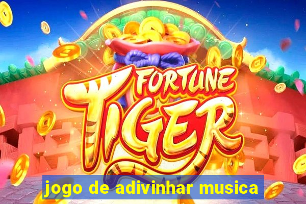 jogo de adivinhar musica