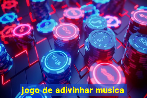 jogo de adivinhar musica