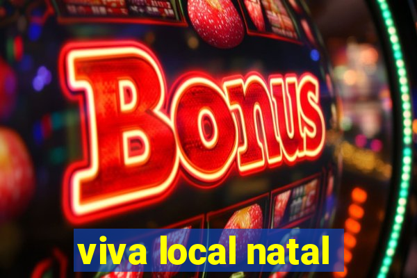 viva local natal