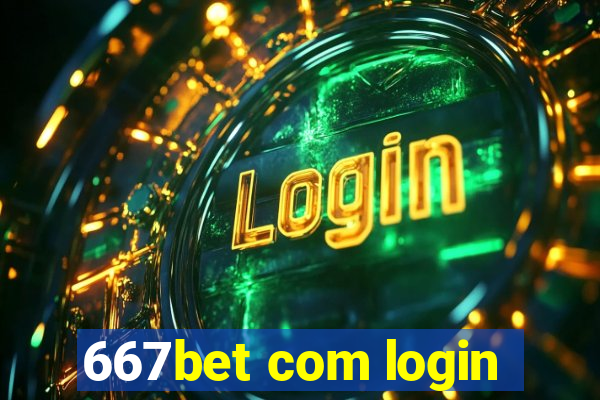 667bet com login