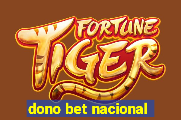 dono bet nacional