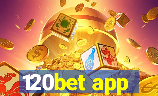 120bet app