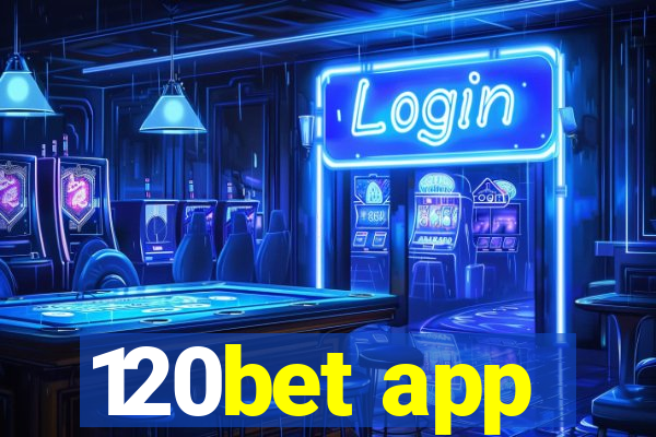 120bet app