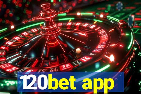 120bet app