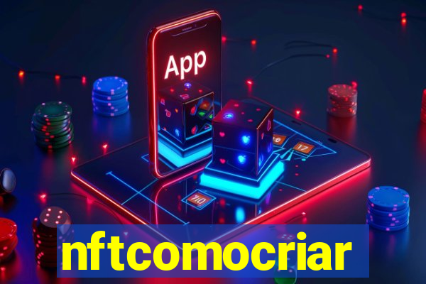 nftcomocriar