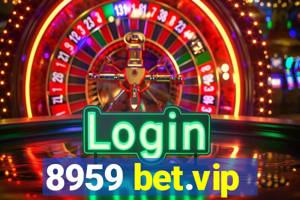 8959 bet.vip