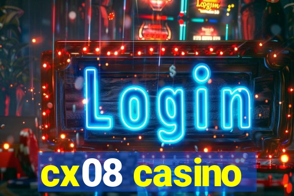 cx08 casino