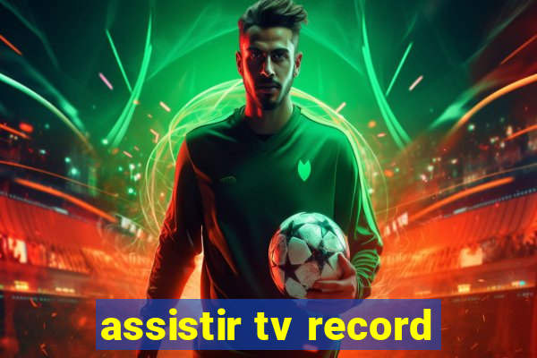 assistir tv record