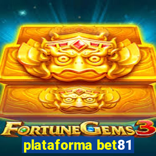 plataforma bet81