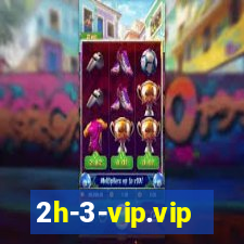 2h-3-vip.vip