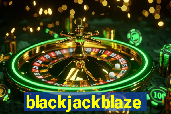 blackjackblaze