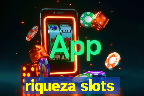 riqueza slots