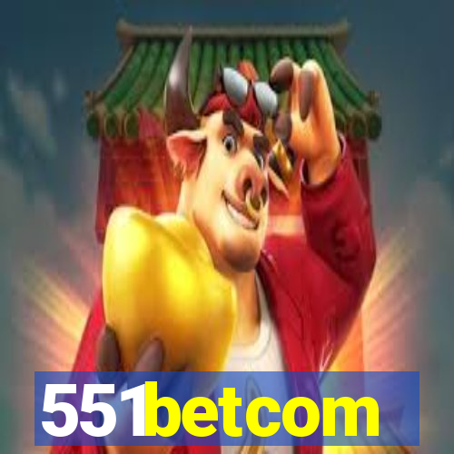 551betcom