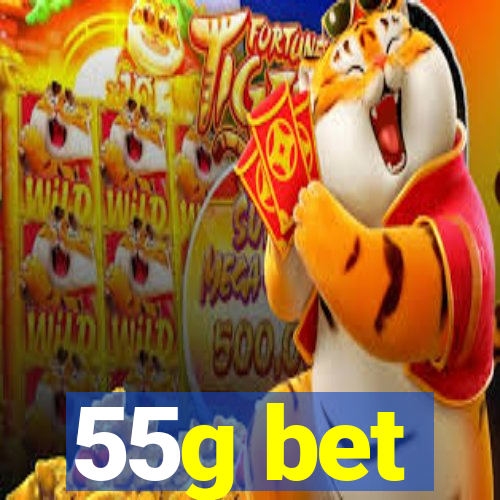 55g bet