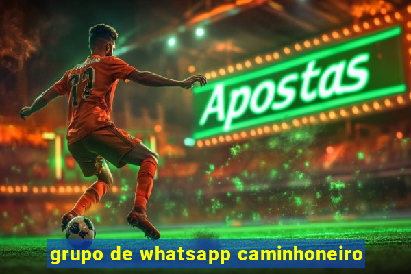 grupo de whatsapp caminhoneiro