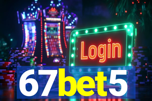 67bet5