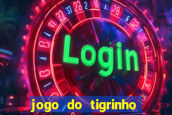 jogo do tigrinho fortune tiger demo