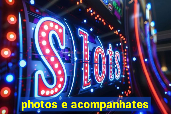 photos e acompanhates