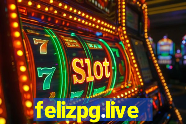 felizpg.live