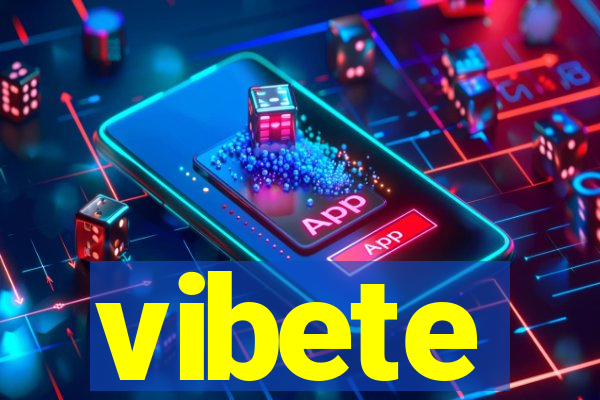 vibete