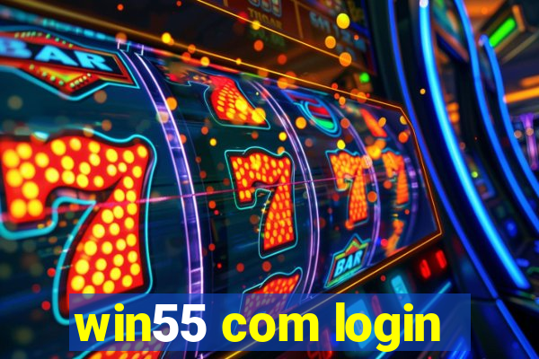 win55 com login