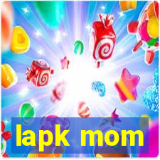 lapk mom