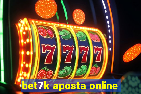 bet7k aposta online