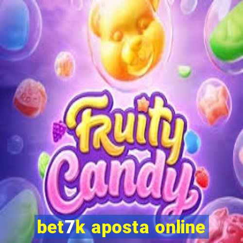 bet7k aposta online