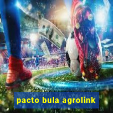 pacto bula agrolink