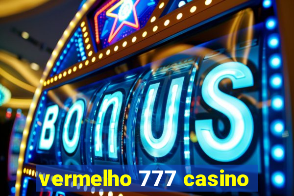 vermelho 777 casino