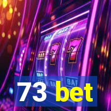 73 bet