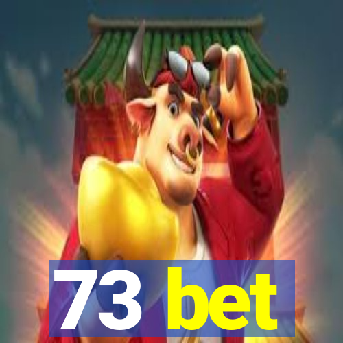 73 bet