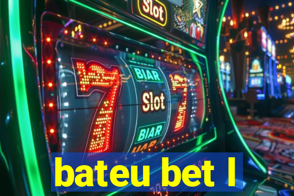 bateu bet l