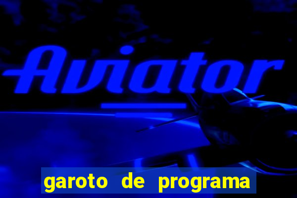 garoto de programa zona leste