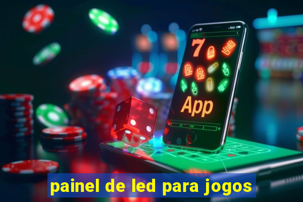 painel de led para jogos