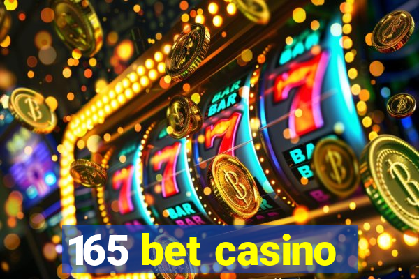 165 bet casino