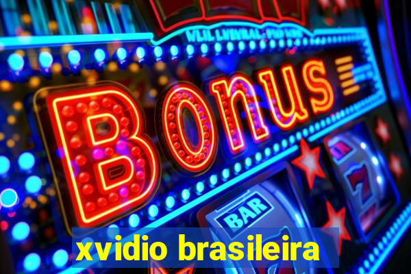 xvidio brasileira