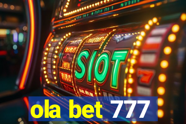 ola bet 777