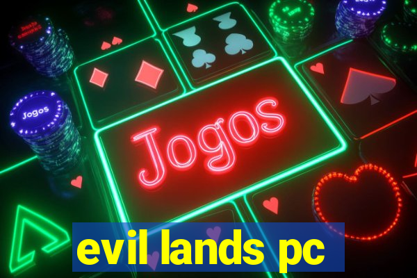 evil lands pc