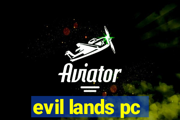 evil lands pc