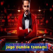 jogo zombie tsunami