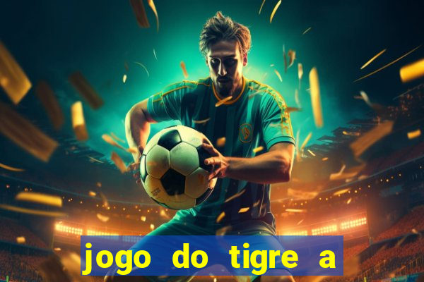 jogo do tigre a partir de 1 real