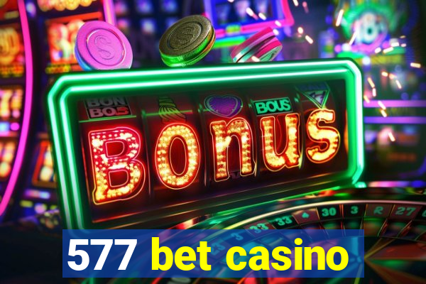 577 bet casino