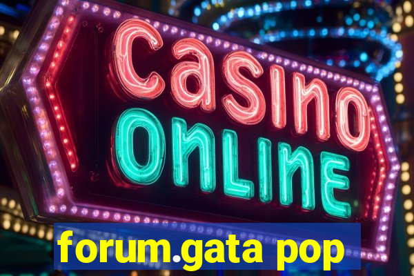 forum.gata pop