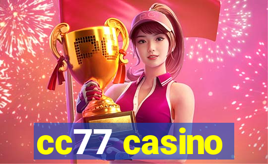 cc77 casino