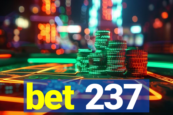 bet 237