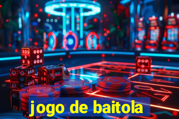 jogo de baitola