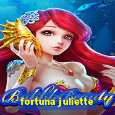 fortuna juliette