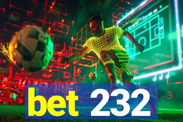 bet 232